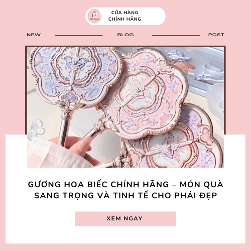Gương hoa biếc chính hãng