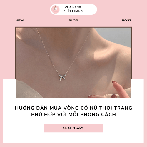 Hướng dẫn mua vòng cổ nữ thời trang phù hợp với mỗi phong cách