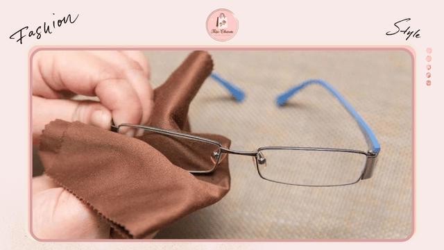 Cách bảo quản kính mắt