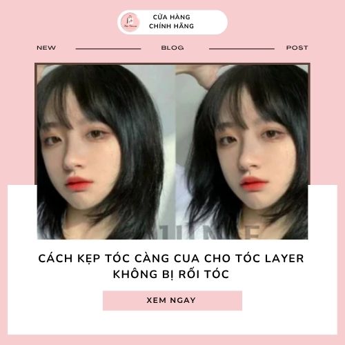 Cách kẹp tóc càng cua cho tóc layer không bị rối tóc