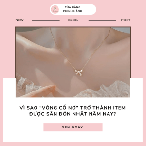 Vì sao “vòng cổ nơ” trở thành item được săn đón nhất năm nay?