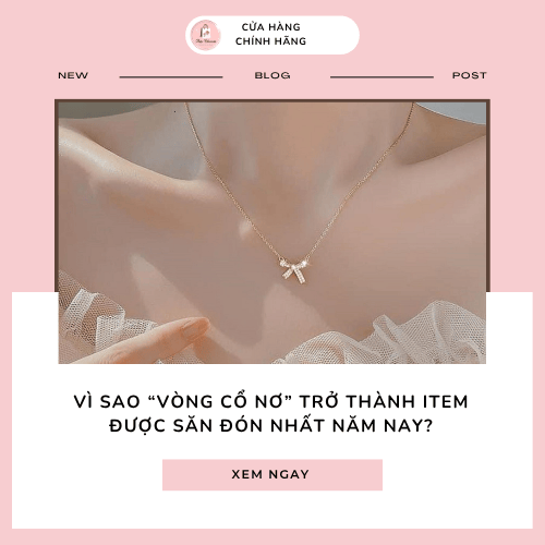 Vì sao “vòng cổ nơ” trở thành item được săn đón nhất năm nay?
