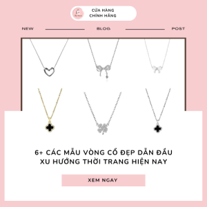 6+ Các mẫu vòng cổ đẹp dẫn đầu xu hướng thời trang hiện nay