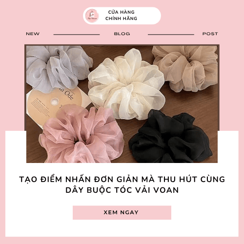 Dây buộc tóc vải voan đơn giản mà thu hút