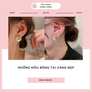 Những mẫu bông tai vàng đẹp
