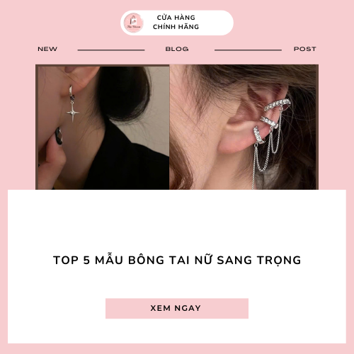 Top 5 mẫu khuyên tai nữ sang trọng