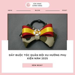 Dây buộc tóc quân đội xu hướng phụ kiện năm 2025