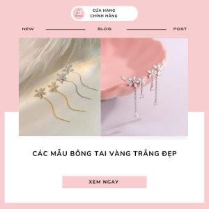 Các mẫu bông tai vàng trắng đẹp